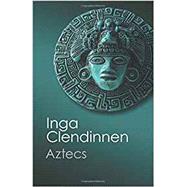 Aztecs by Clendinnen, Inga, 9781107693562