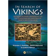 In Search of Vikings: Interdisciplinary Approaches to the Scandinavian Heritage of North-West England by Harding,Stephen E., 9781138453562