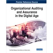 Organizational Auditing and Assurance in the Digital Age by Marques, Rui Pedro; Santos, Carlos; Incio, Helena, 9781522573562