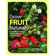 Grow Fruit Naturally by Reich, Lee, 9781600853562