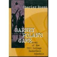 Barney Polan's Game by ROSEN, CHARLEY, 9781888363562