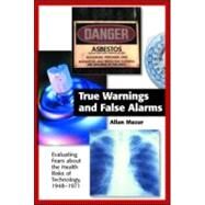 True Warnings and False Alarms by Mazur, Allan, 9781891853562