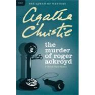 Murder of Roger Ackroyd : A Hercule Poirot Mystery by Christie, Agatha, 9780062073563