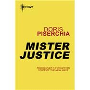 Mister Justice by Doris Piserchia, 9780575133563