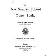 The New Sunday School Tune Book by Sampson, James, 9781522943563