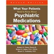 What Your Patients Need to Know About Psychiatric Medications (Book with CD-ROM) by Chew, Robert H., 9781585623563