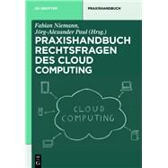 Rechtsfragen des Cloud Computing by Niemann, Fabian; Paul, Jrg-Alexander, 9783110283563