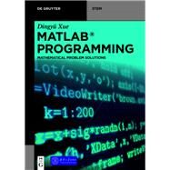Matlab Programming by Xue, Dingyu; Tsinghua University Press (CON), 9783110663563