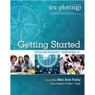 Exploring Getting Started with Microsoft Windows 10 by Poatsy, Mary Anne; Grauer, Robert T., 9780134403564