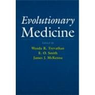 Evolutionary Medicine by Trevathan, Wenda R.; Smith, E. O.; McKenna, James J., 9780195103564