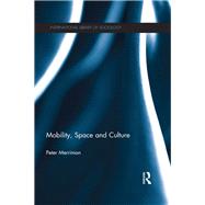 Mobility, Space and Culture by Merriman; Peter, 9780415593564