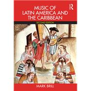 Music of Latin America and the Caribbean by Brill, Mark, 9781138053564