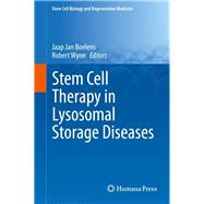 Stem Cell Therapy in Lysosomal Storage Diseases by Boelens, Jaap Jan; Wynn, Robert, 9781461483564