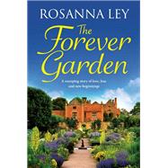 The Forever Garden by Ley, Rosanna, 9781529413564