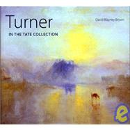 Turner in the Tate by Brown, David Blayney, 9781854373564