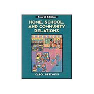 Home, School & Community Relations A Guide to Working with Families by Gestwicki, Carol, 9780766803565