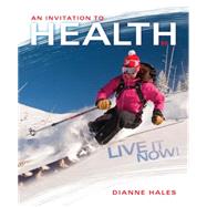 An Invitation to Health: Live It Now! Brief Edition by Hales Dianne, 9781305113565