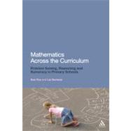 Mathematics Across the Curriculum Problem-Solving, Reasoning and Numeracy in Primary Schools by Fox, Sue; Surtees, Liz, 9781441123565