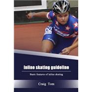 Inline Skating Guideline by Tom, Craig, 9781505953565