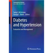 Diabetes and Hypertension by McFarlane, Samy I.; Bakris, George L., 9781603273565