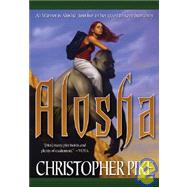 ALOSHA by Pike, Christopher, 9780765353566