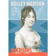 Dolley Madison by Kent, Zachary, 9780766033566