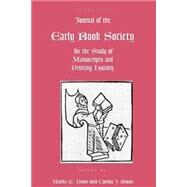 Journal of the Early Book Society Vol. 4 : For the Study of Manuscripts and Printing History by Driver, Martha W.; Brown, Cynthia J., 9780944473566