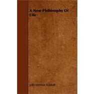 A New Philosophy of Life by Randall, John Herman, JR., 9781444633566