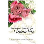 Roses of Ridgeway by Alexander, Kianna, 9781502593566