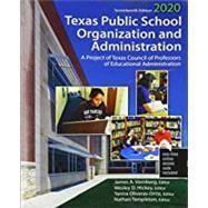 Texas Public School Organization and Administration 2020 by Vornberg, James A.; Hickey, Wesley Dwayne; Ortiz, Yanira Oliveras; Templeton, Nathan, 9781524993566