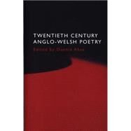 Twentieth Century Anglo-welsh Poetry by Abse, Dannie, 9781854113566