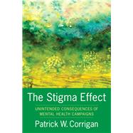 The Stigma Effect by Corrigan, Patrick W., 9780231183567