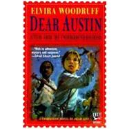 Dear Austin: Letters from the Underground Railroad Letters from the Underground Railroad by Woodruff, Elvira; Carpenter, Nancy, 9780375803567