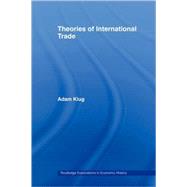 Theories of International Trade by Klug; Adam, 9780415493567
