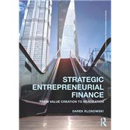 Strategic Entrepreneurial Finance: From Value Creation to Realization by Klonowski; Darek, 9780415633567