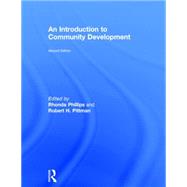 An Introduction to Community Development by Phillips; Rhonda, 9780415703567