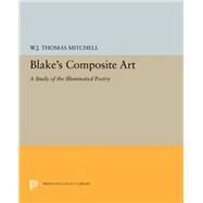 Blake's Composite Art by Mitchell, W. J. Thomas, 9780691613567