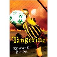 Tangerine by Bloor, Edward, 9781417753567
