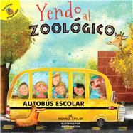 Yendo al zoolgico/ Going to the Zoo by Taylor, Michael; Curzon, Brett, 9781641563567