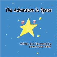 The Adventure in Space by Miller, Sienna, 9781682223567