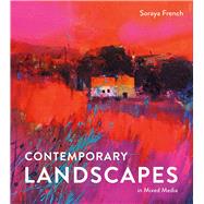 Contemporary Landscapes in Mixed Media by French, Soraya, 9781849943567
