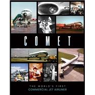 Comet The World's First Commercial Jet Airliner by Hales-Dutton, Bruce, 9781915343567
