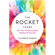 The Rocket Years by Segran, Elizabeth, 9780062883568