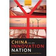 China as an Innovation Nation by Zhou, Yu; Lazonick, William; Sun, Yifei, 9780198753568