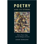 Poetry and Its Others by Ramazani, Jahan, 9780226083568