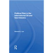 Political Risk In The International Oil And Gas Industry by Lax, Howard L.; Goldscheider, Calvin, 9780367283568