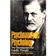 Psychoanalytic Psychology: The Development of Freud's Thought by Fancher, Raymond E., 9780393093568