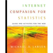 Internet Companion for Statistics Guide and Activities for the Web by Larsen, Michael D., 9780534423568