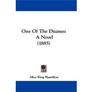 One of the Duanes : A Novel (1885) by Hamilton, Alice King, 9781104283568