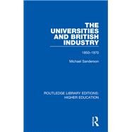 The Universities and British Industry by Sanderson, Michael, 9781138323568